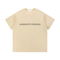 "Somebody's Problem" T-shirt