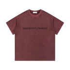 "Somebody's Problem" T-shirt