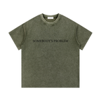 "Somebody's Problem" T-shirt