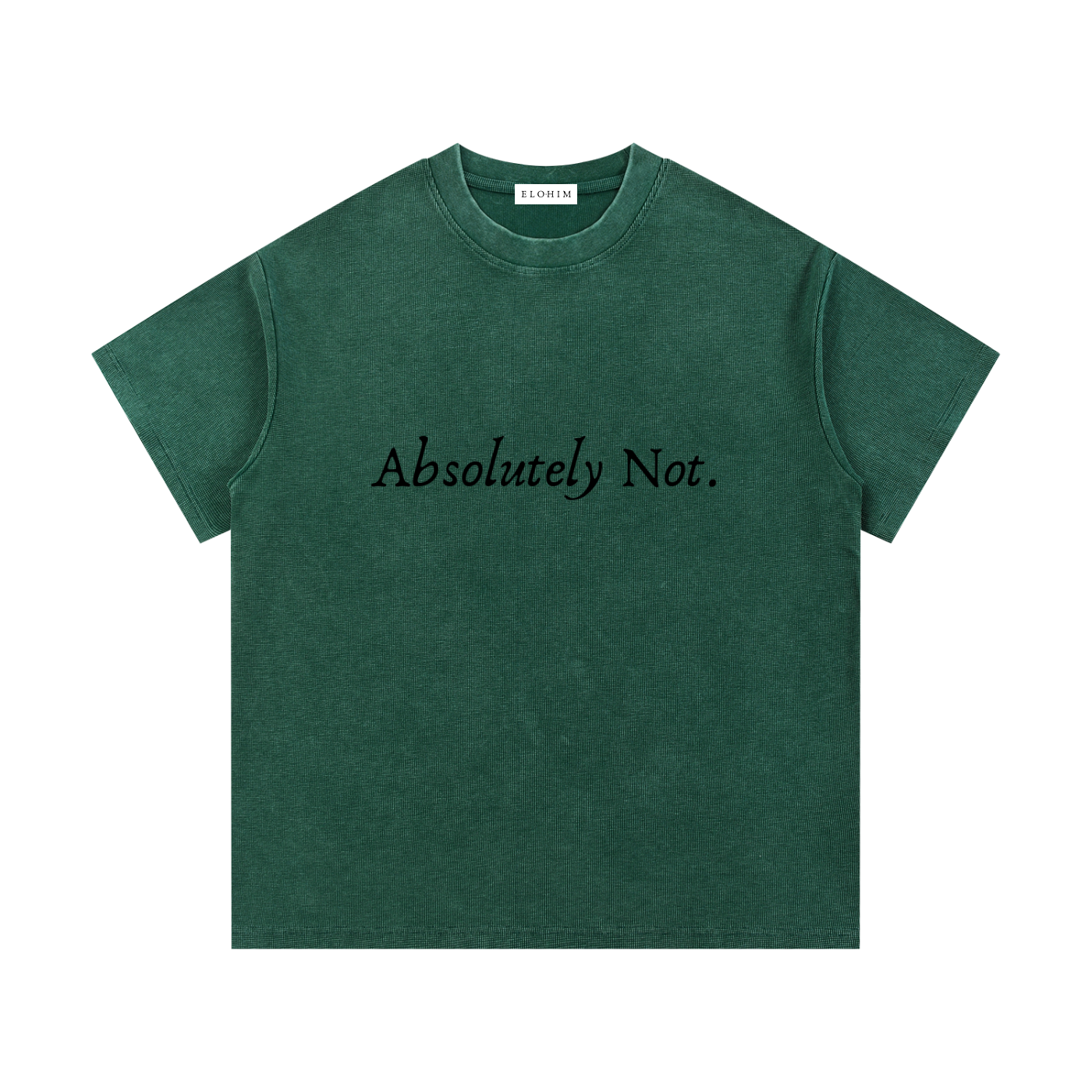 "Absolutely Not" T-shirt