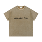 "Absolutely Not" T-shirt