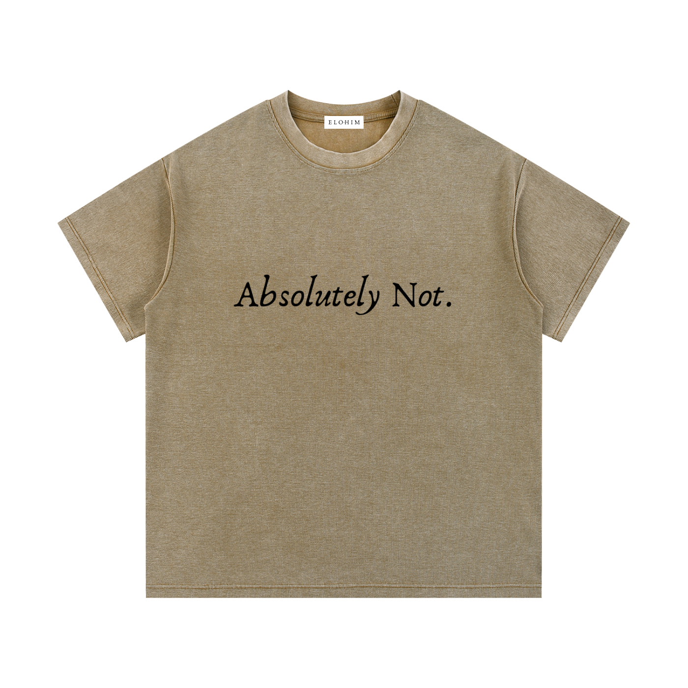 "Absolutely Not" T-shirt