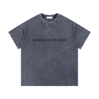 "Somebody's Problem" T-shirt